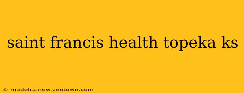 saint francis health topeka ks