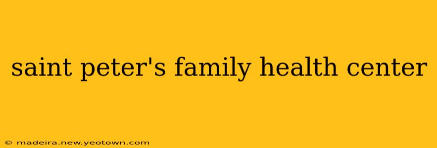 saint peter's family health center