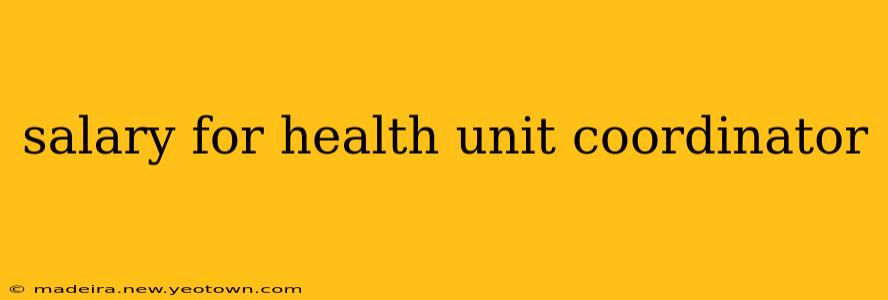 salary for health unit coordinator