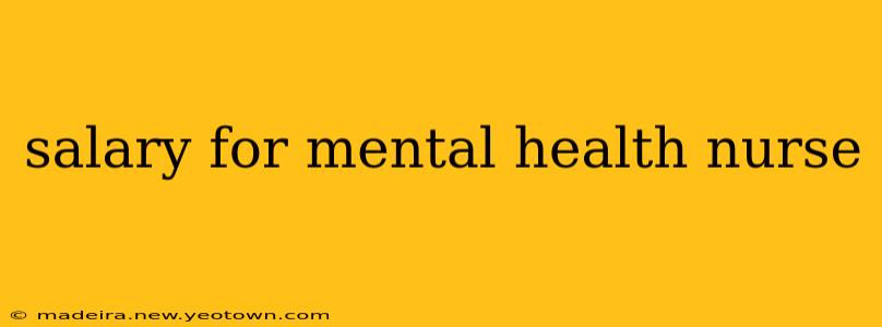 salary for mental health nurse