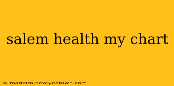salem health my chart