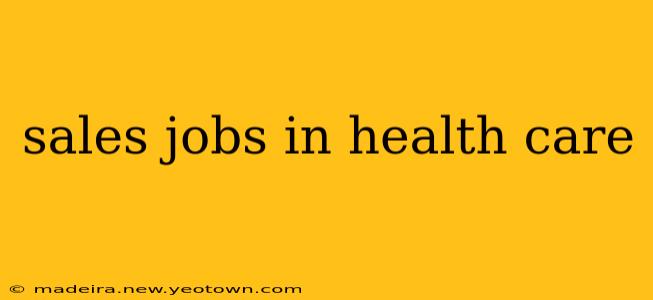 sales jobs in health care