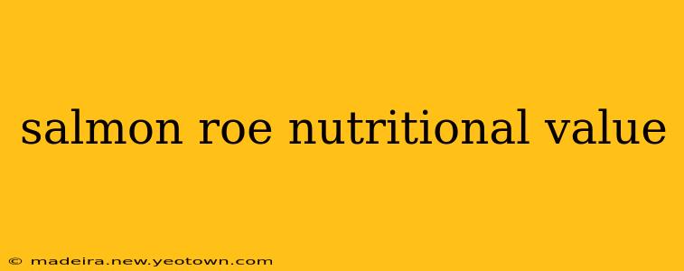 salmon roe nutritional value