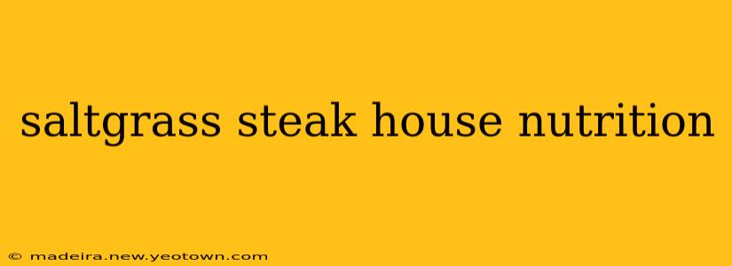 saltgrass steak house nutrition