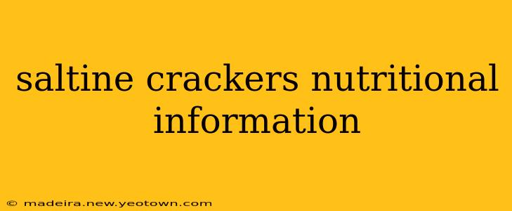 saltine crackers nutritional information