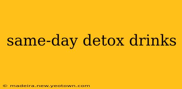 same-day detox drinks