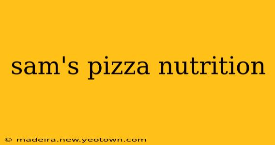 sam's pizza nutrition