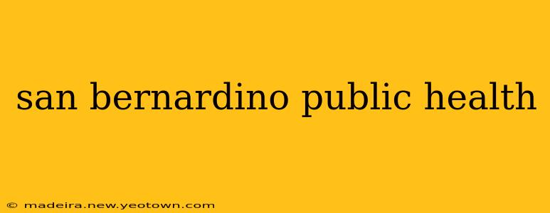 san bernardino public health