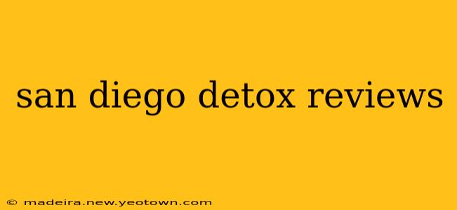 san diego detox reviews