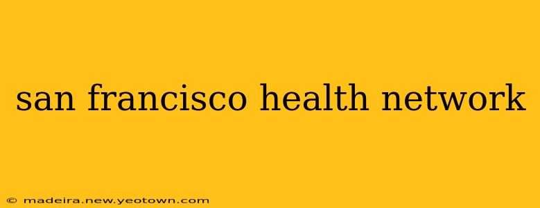 san francisco health network