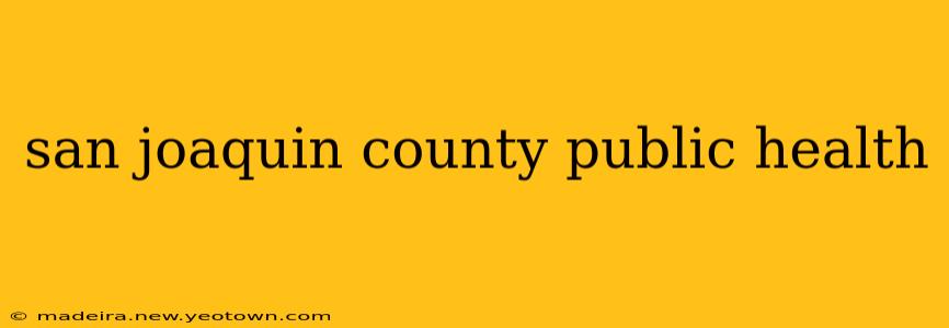 san joaquin county public health