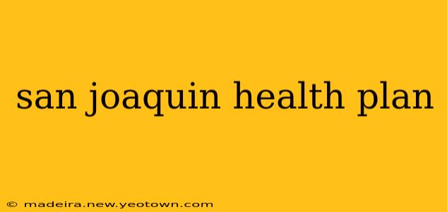 san joaquin health plan