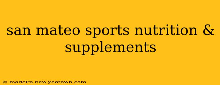 san mateo sports nutrition & supplements