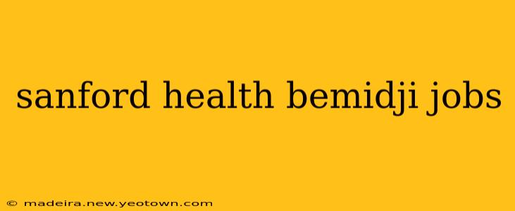 sanford health bemidji jobs