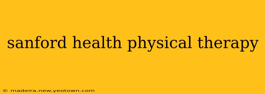 sanford health physical therapy