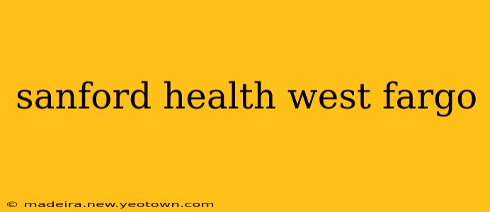 sanford health west fargo