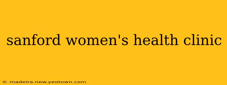 sanford women's health clinic