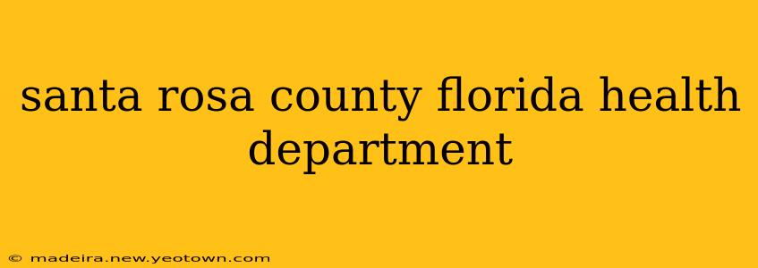 santa rosa county florida health department