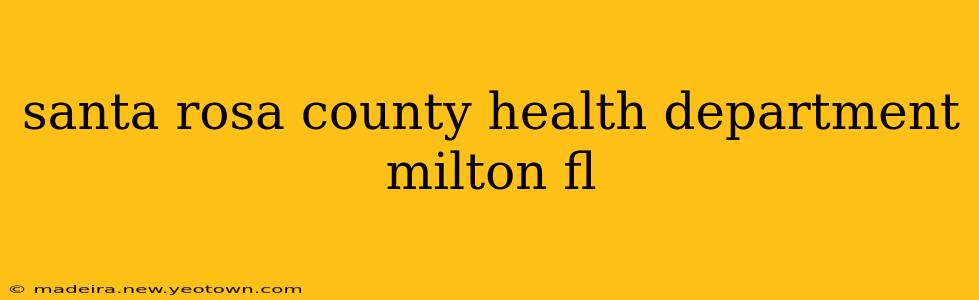 santa rosa county health department milton fl