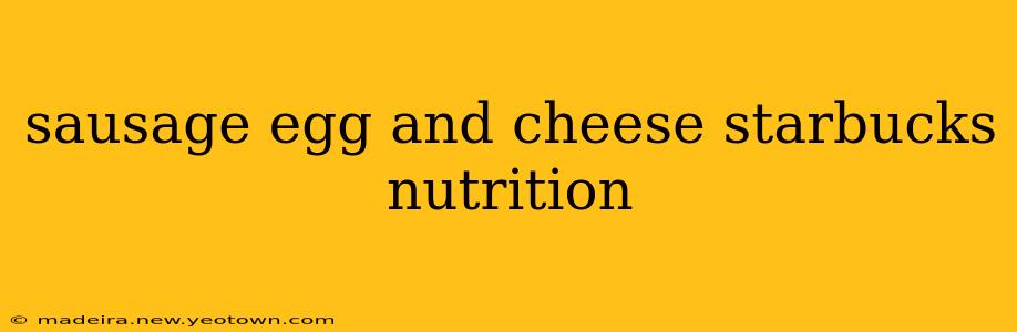 sausage egg and cheese starbucks nutrition
