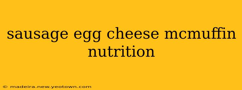 sausage egg cheese mcmuffin nutrition