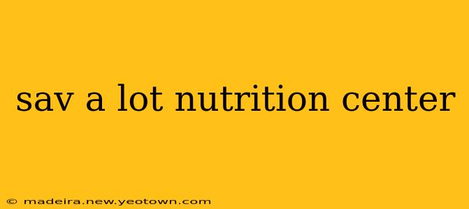 sav a lot nutrition center