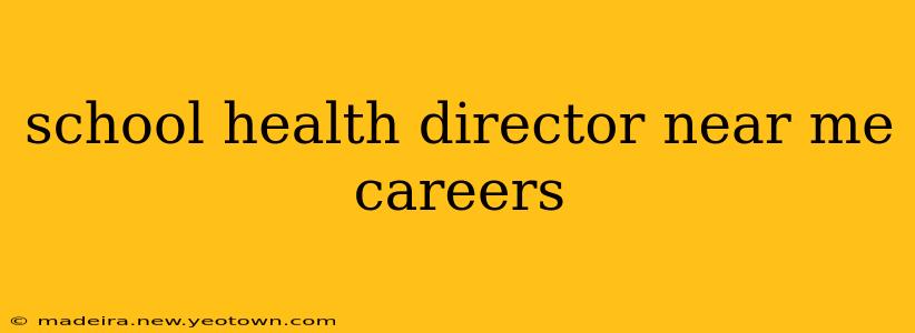 school health director near me careers