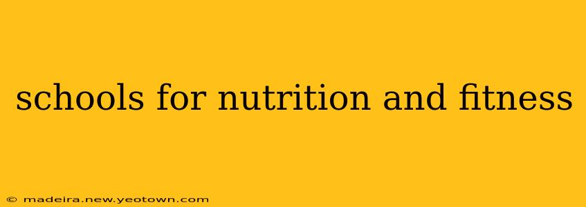 schools for nutrition and fitness