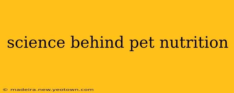 science behind pet nutrition