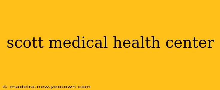 scott medical health center