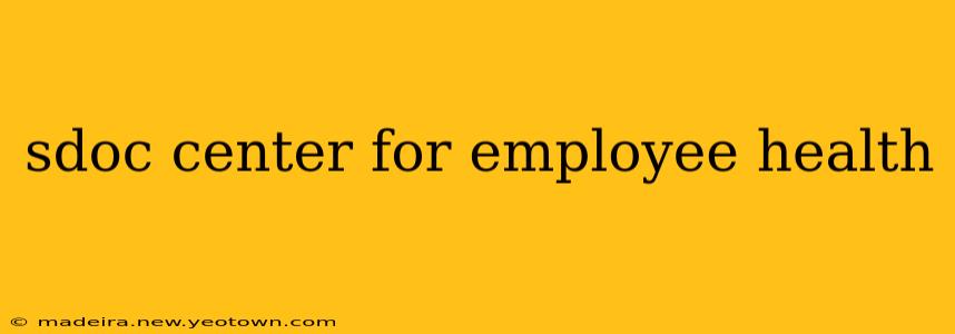 sdoc center for employee health