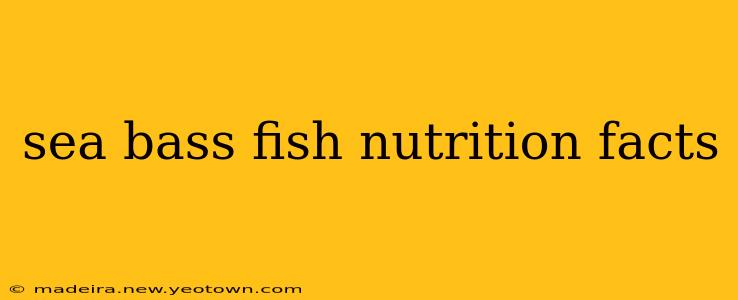 sea bass fish nutrition facts