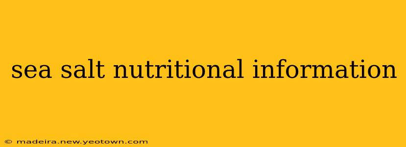 sea salt nutritional information