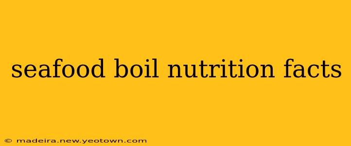 seafood boil nutrition facts