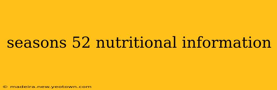 seasons 52 nutritional information