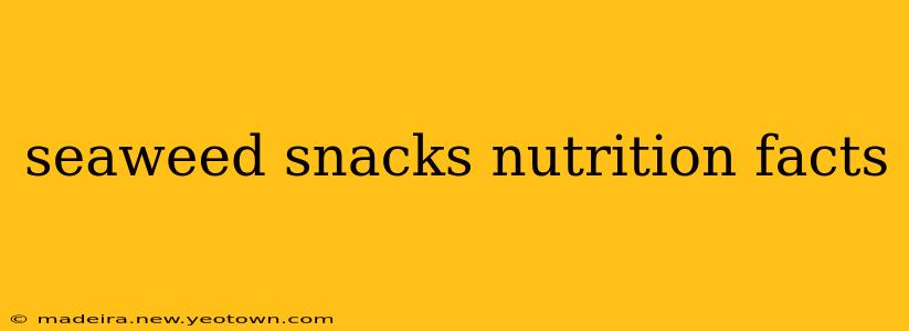 seaweed snacks nutrition facts
