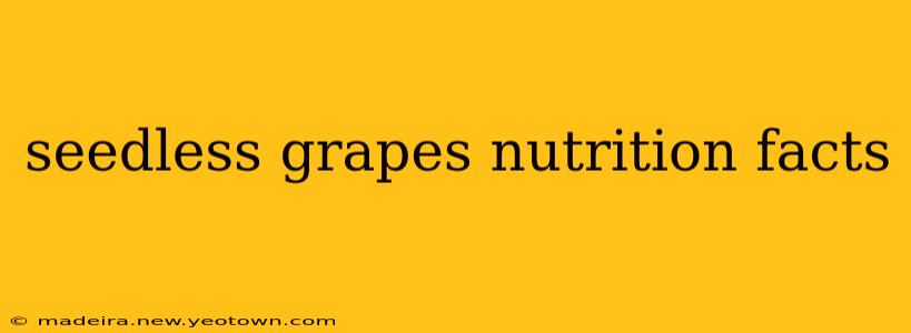 seedless grapes nutrition facts