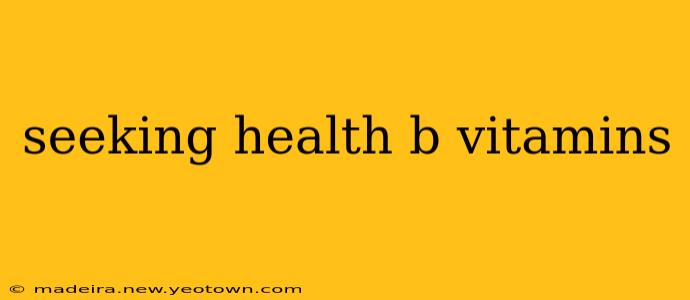 seeking health b vitamins