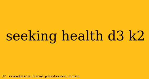 seeking health d3 k2