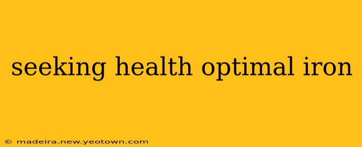 seeking health optimal iron