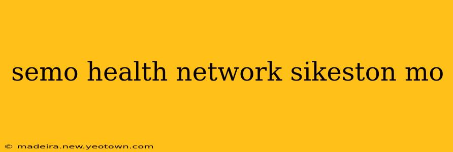 semo health network sikeston mo