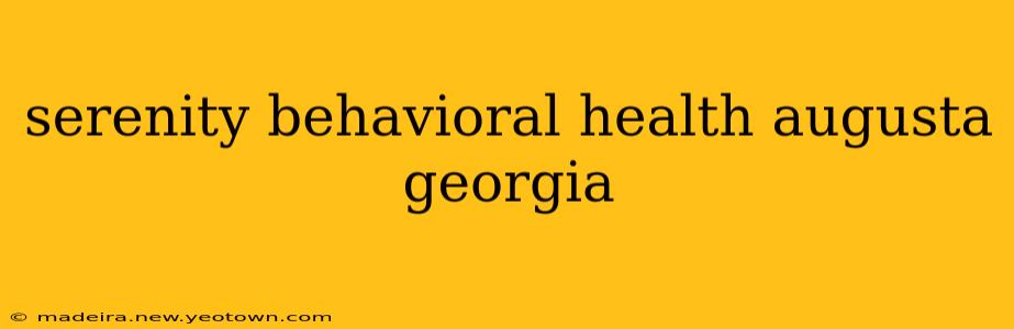 serenity behavioral health augusta georgia