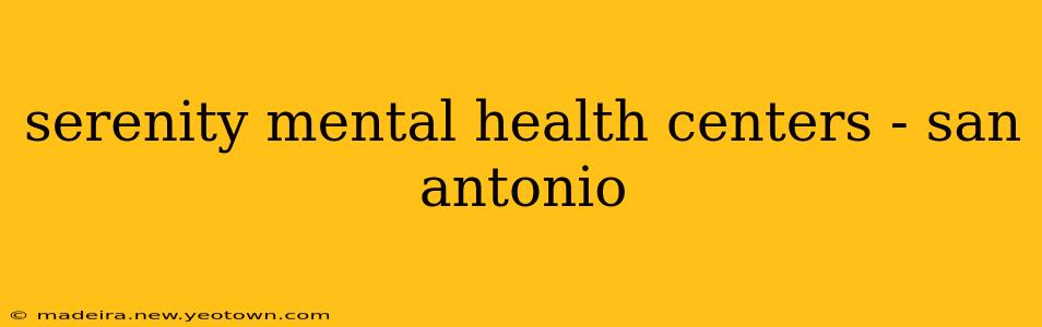 serenity mental health centers - san antonio