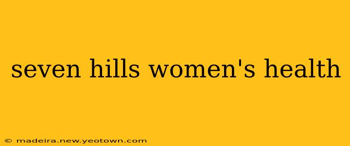 seven hills women's health