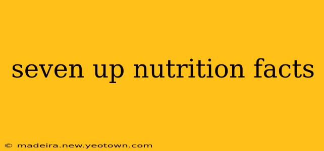 seven up nutrition facts