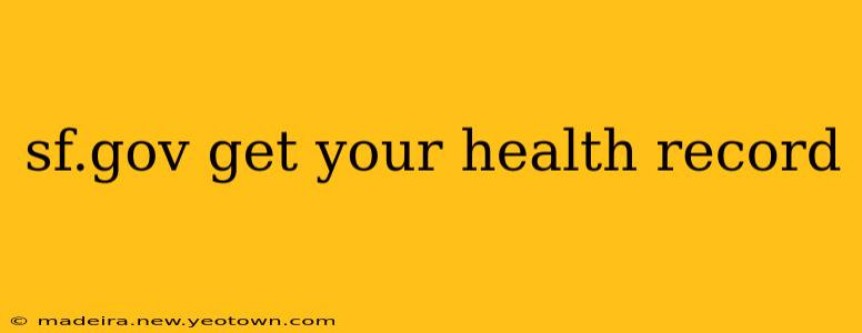 sf.gov get your health record