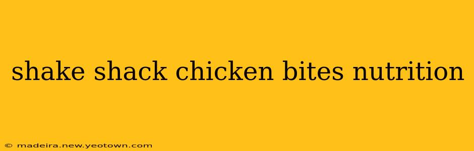 shake shack chicken bites nutrition