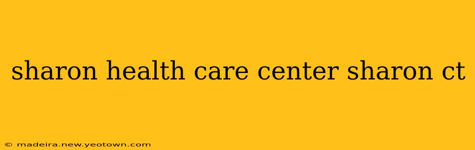 sharon health care center sharon ct