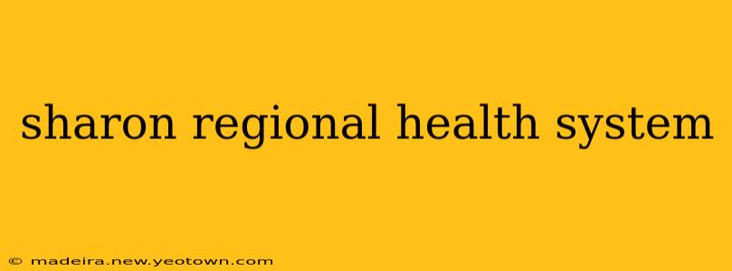 sharon regional health system