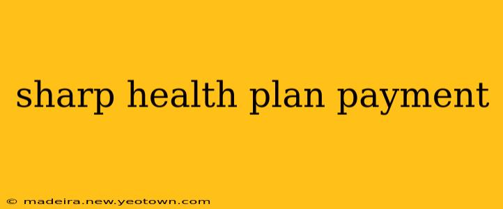 sharp health plan payment